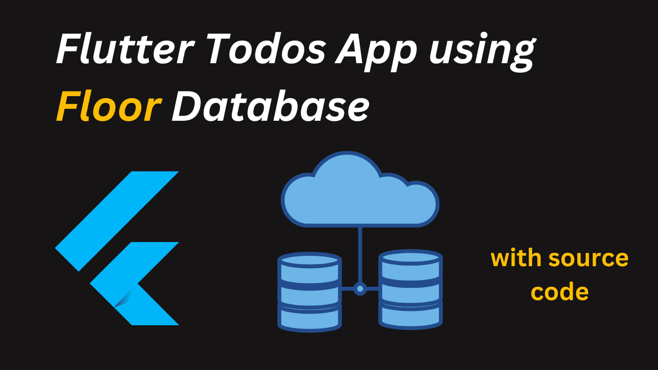 Flutter Todo App using the Floor Database in Flutter with source code 2024