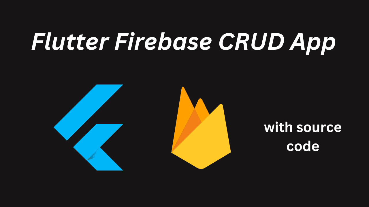 Flutter Firebase CRUD App using Flutter with source code