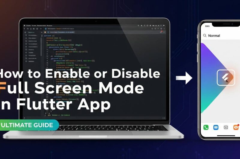 How to Enable or Disable Full Screen Mode in Flutter App