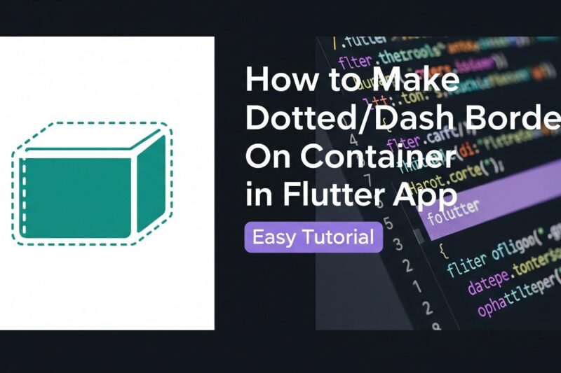 How to Make Dotted/Dash Border on Container in Flutter App