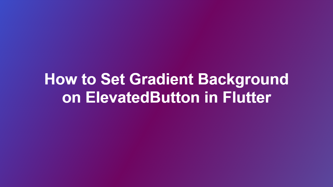 How to Set Gradient Background on ElevatedButton in Flutter