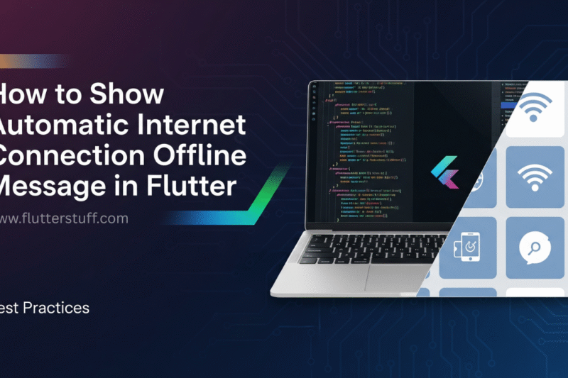 How to Show Automatic Internet Connection Offline Message in Flutter