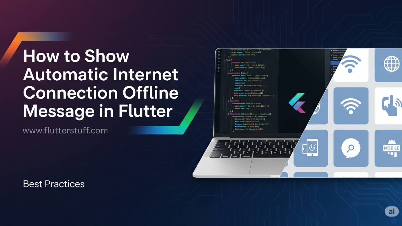How to Show Automatic Internet Connection Offline Message in Flutter